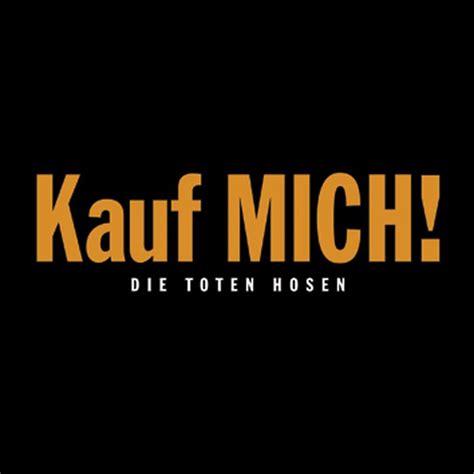 k auf mich|Kauf mich (Live)